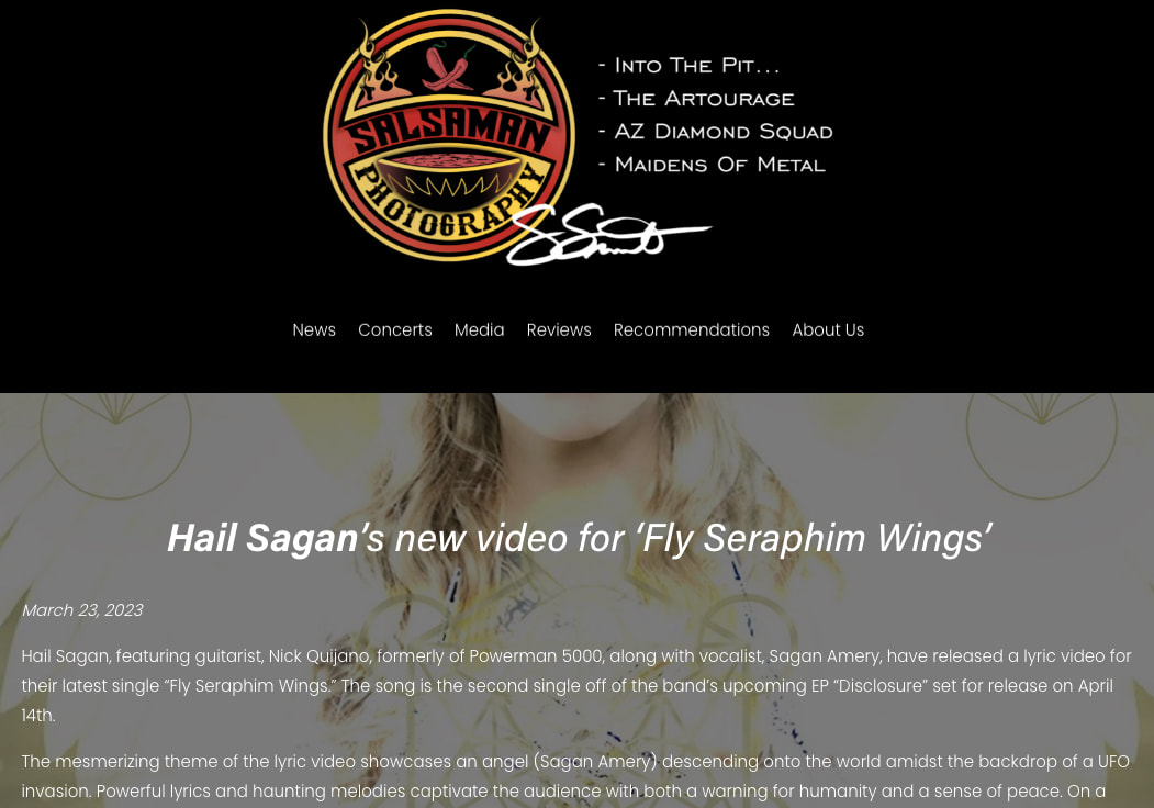 Hail Sagan, featuring guitarist, Nick Quijano, formerly of Powerman 5000, along with vocalist, Sagan Amery, have released a lyric video for their latest single “Fly Seraphim Wings.” The song is the second single off of the band’s upcoming EP “Disclosure” set for release on April 14th.